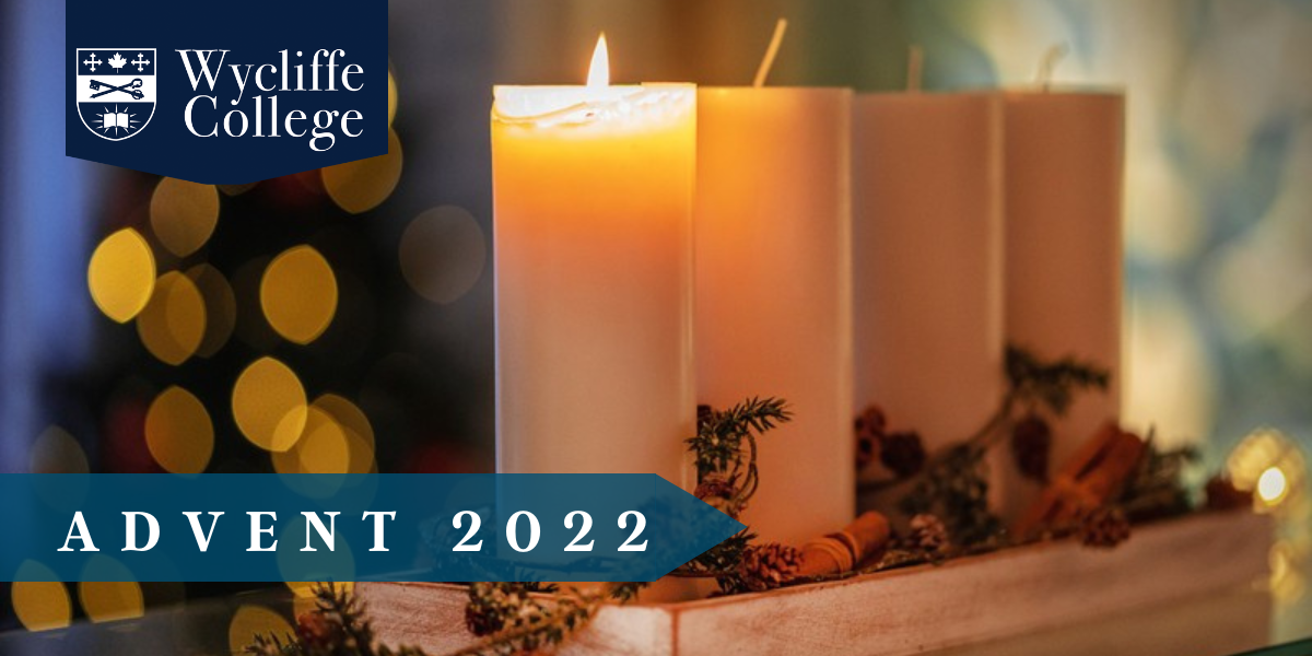 Advent 2022 with Wycliffe College