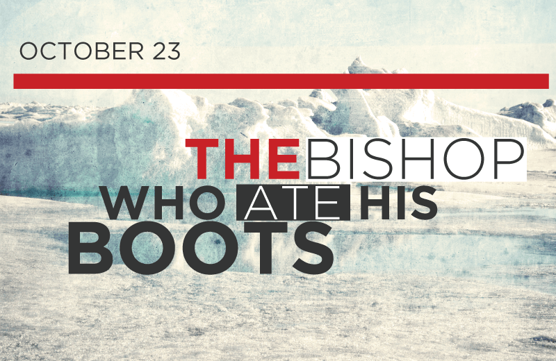The Bishop Who Ate His Boots The Bishop Who Ate His Boots