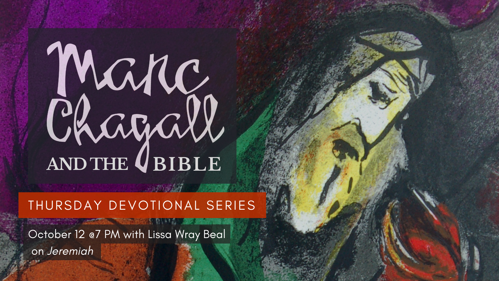 "Jeremiah" - The Marc Chagall and the Bible Evening Devotional with Lissa Wray Beal on Oct 12, 2023 "Jeremiah" - The Marc Chagall and the Bible Evening Devotional with Lissa Wray Beal on Oct 12, 2023