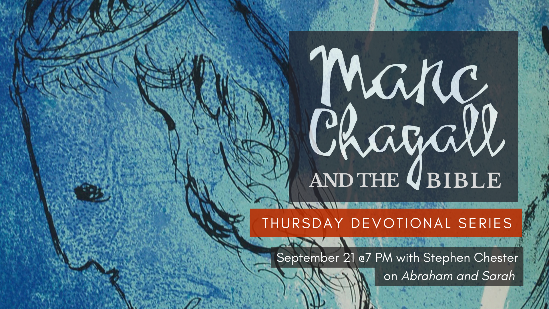 Marc Chagall and the Bible with Stephen Chester - Abraham and Sarah Marc Chagall and the Bible with Stephen Chester - Abraham and Sarah