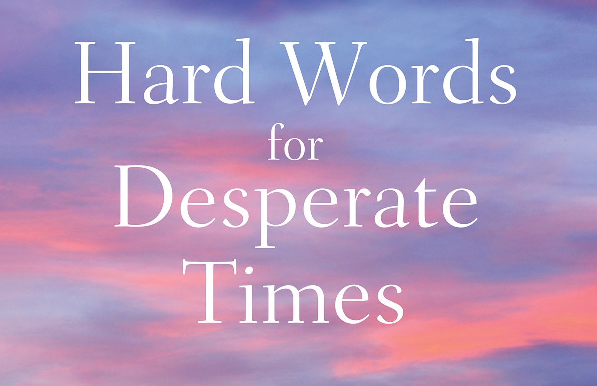 Hard Words for Desperate Times: Going Deep with Ezekiel book cover Hard Words for Desperate Times: Going Deep with Ezekiel book cover