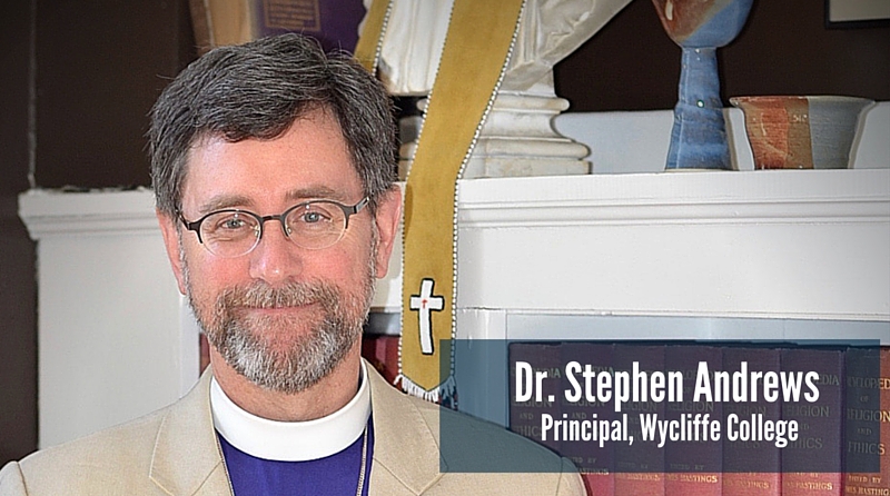 Dr. Stephen Andrews, New Principal of Wycliffe College Dr. Stephen Andrews, New Principal of Wycliffe College