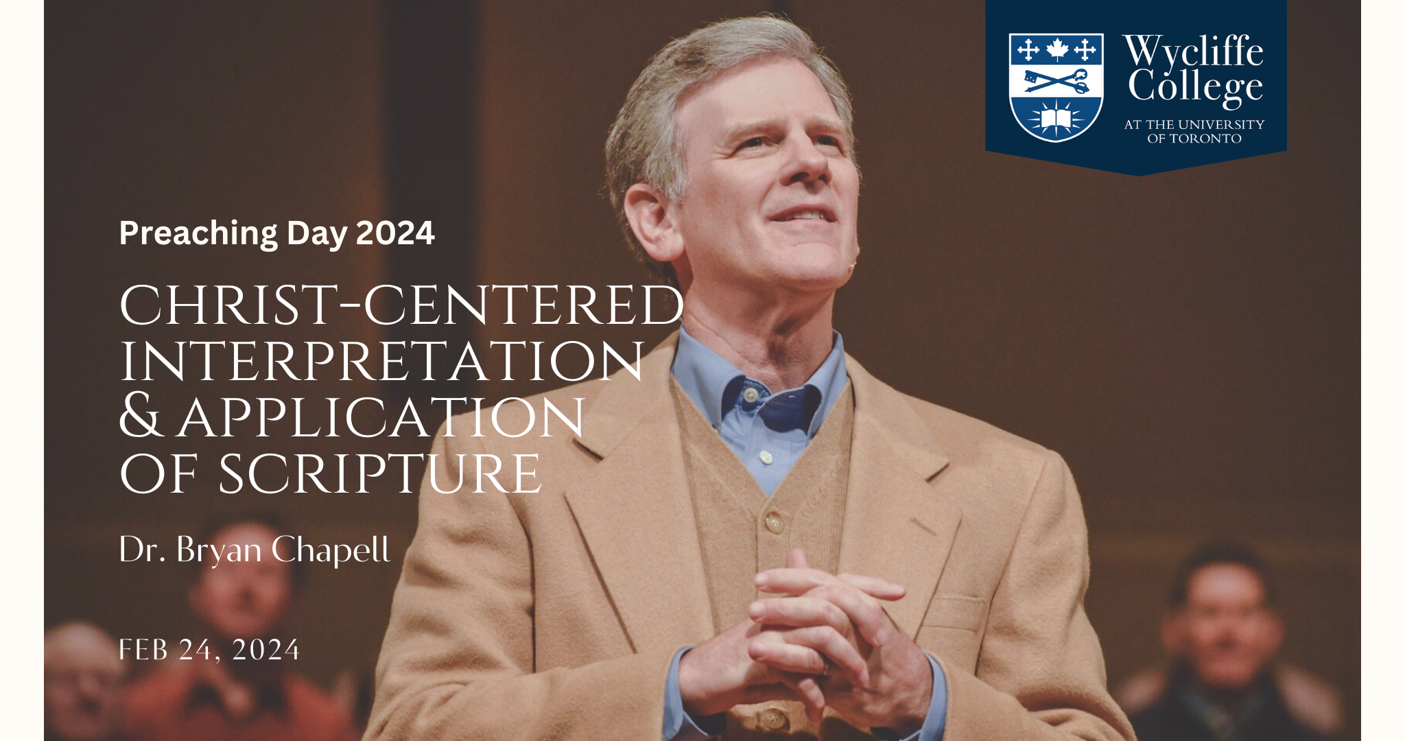 Preaching Day 2024 with Dr. Bryan Chapell - Christ-Centered Interpretation and Application of Scripture on Feb 24, 2024 Preaching Day 2024 with Dr. Bryan Chapell - Christ-Centered Interpretation and Application of Scripture on Feb 24, 2024