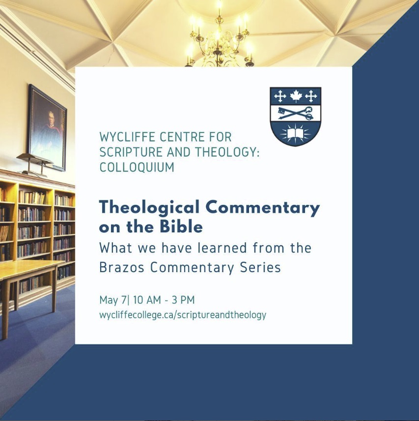 2021 Spring Colloquium - Theological Commentary on the Bible: What we have learned from the Brazos Commentary Series 2021 Spring Colloquium - Theological Commentary on the Bible: What we have learned from the Brazos Commentary Series