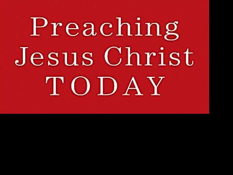 preaching jesus christ today