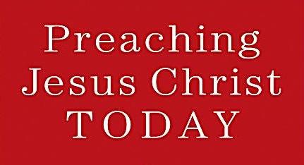 preaching jesus christ today