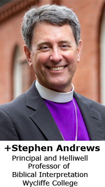 The Rt Rev. Dr Stephen Andrews
Principal and Helliwell Professor of Biblical Interpretation
